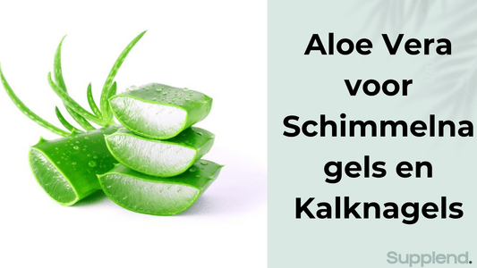 Aloe Vera voor Schimmelnagels en Kalknagels: Een Natuurlijke Oplossing?
